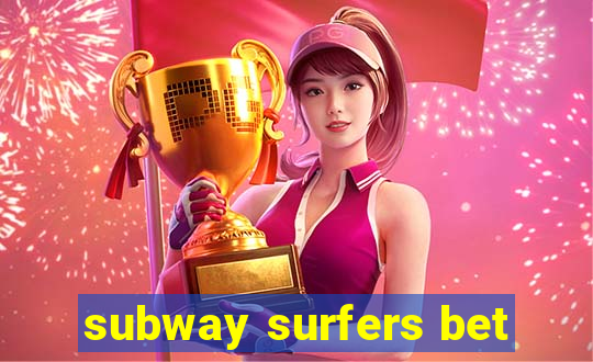 subway surfers bet